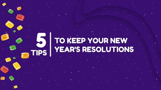 5 Tips to Keep Your New Year's Resolutions