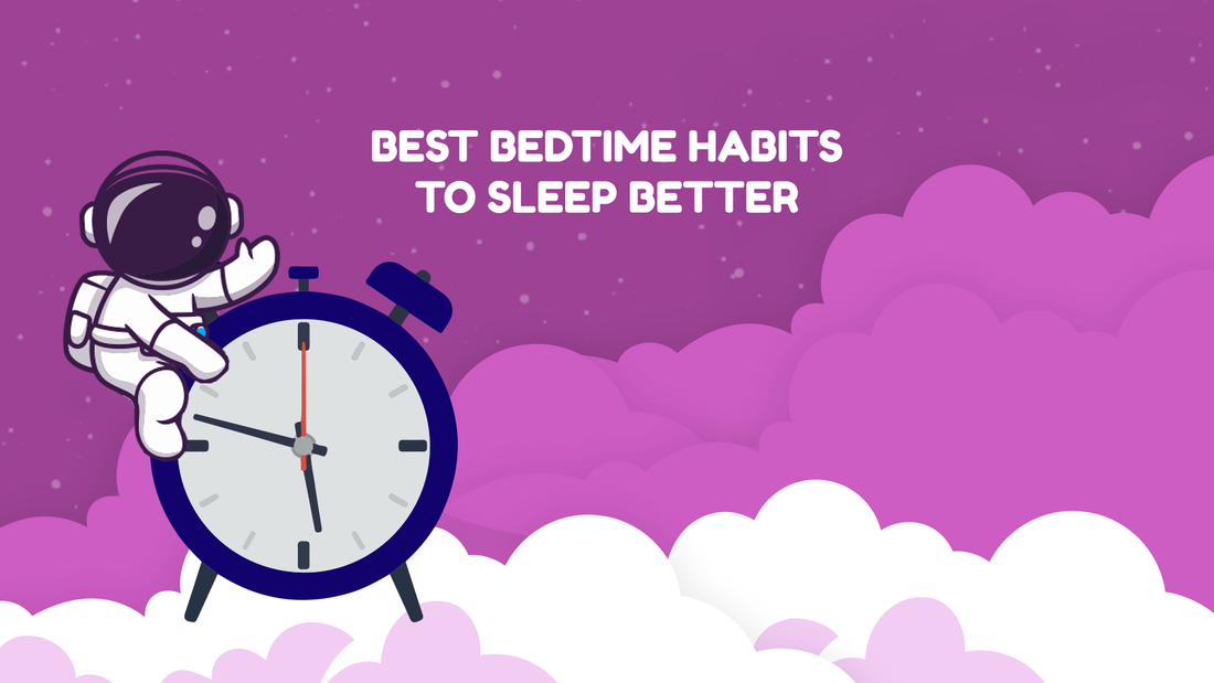 Best Bedtime Habits to Sleep Better
